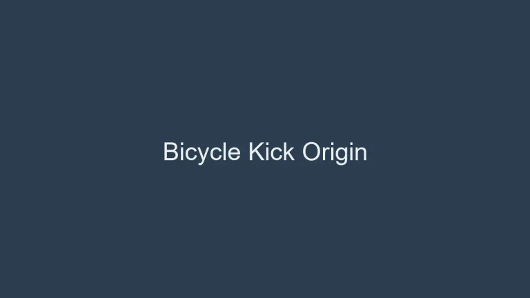 Bicycle Kick Origin: The First Ever Spectacular Move