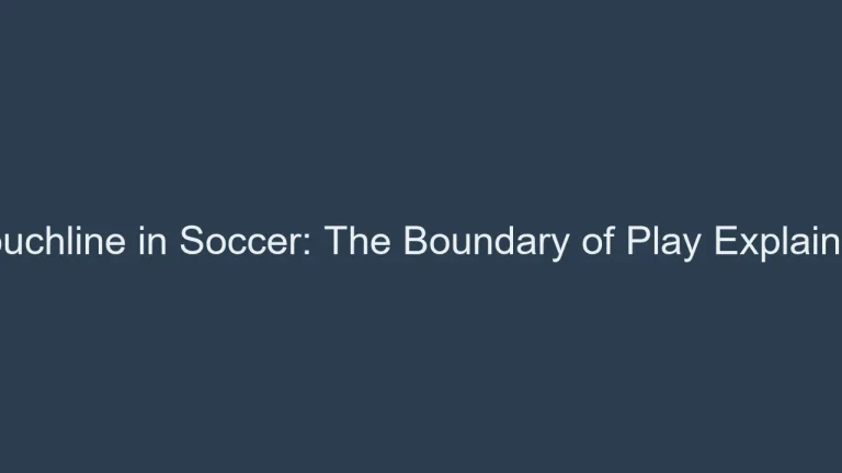 Touchline in Soccer: The Boundary of Play Explained