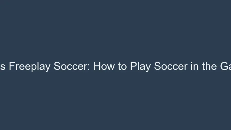 Sims Freeplay Soccer: How to Play Soccer in the Game
