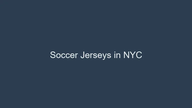 Soccer Jerseys in NYC: Where to Shop