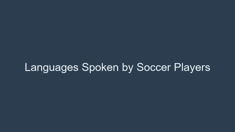 Languages Spoken by Soccer Players: A Global Tongue