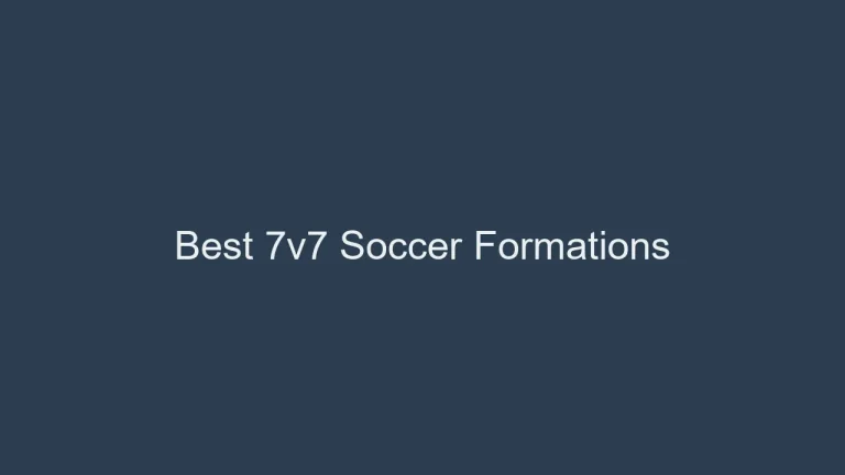 Best 7v7 Soccer Formations