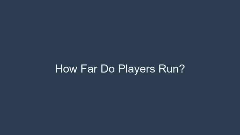Marathon on the Pitch: How Far Do Players Run in a Soccer Game?