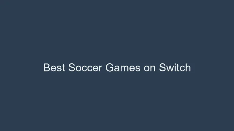 Best Soccer Games on Switch