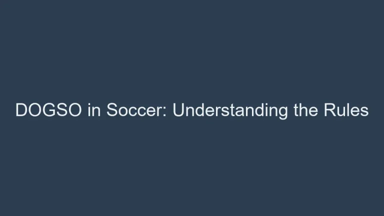 DOGSO in Soccer: Understanding the Rules