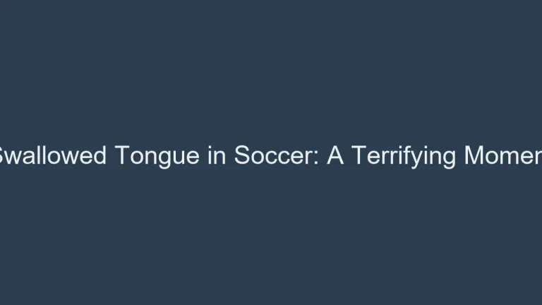Swallowed Tongue in Soccer: A Terrifying Moment