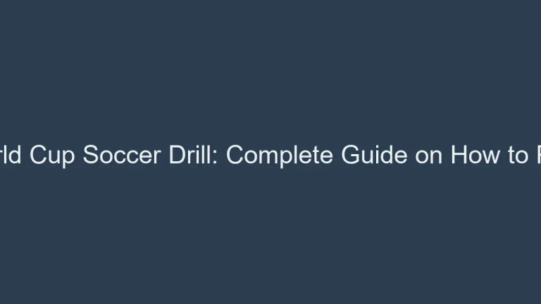World Cup Soccer Drill: Complete Guide on How to Play