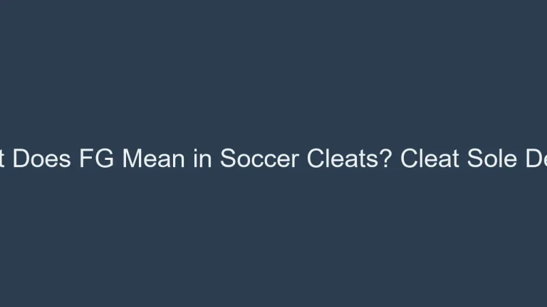 What Does FG Mean in Soccer Cleats? Cleat Sole Details