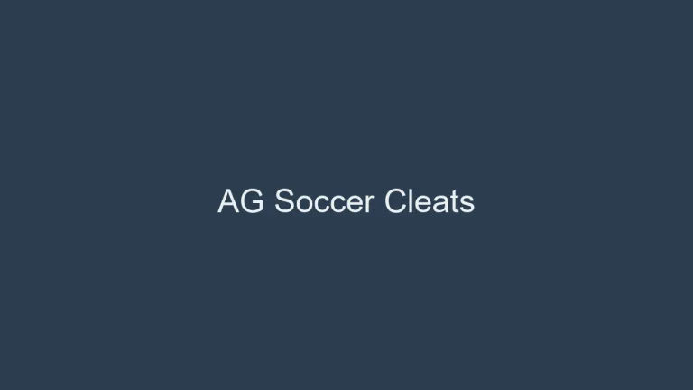 What Does AG Mean in Soccer Cleats? Cleat Terminology Explained