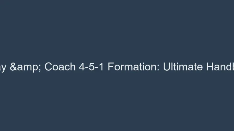 How To Play & Coach 4-5-1 Formation: Ultimate Handbook [year]!