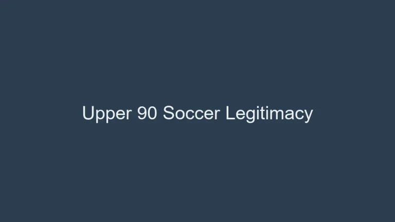 Upper 90 Soccer Legitimacy: What You Need to Know Before You Shop