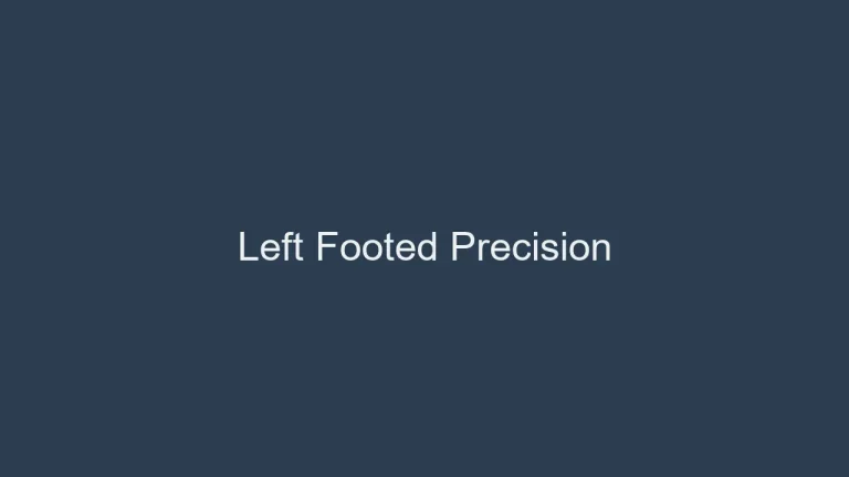 Left Footed Precision: How to Kick a Soccer Ball With Your Left Foot