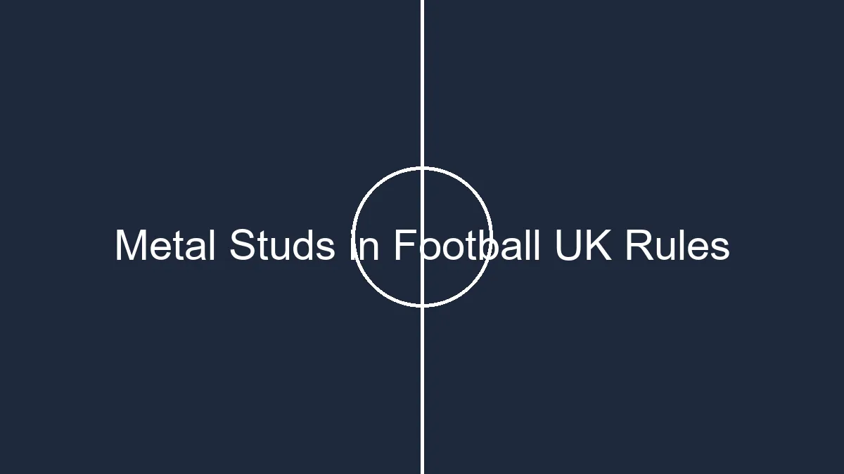 img metal studs in football uk rules and regulations