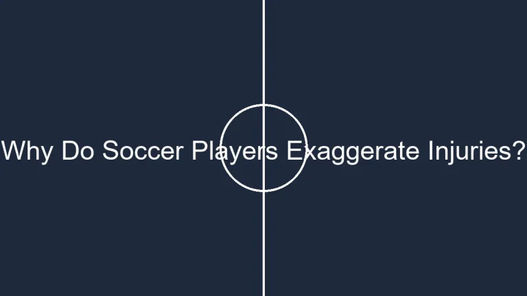 Why Do Soccer Players Exaggerate Injuries?