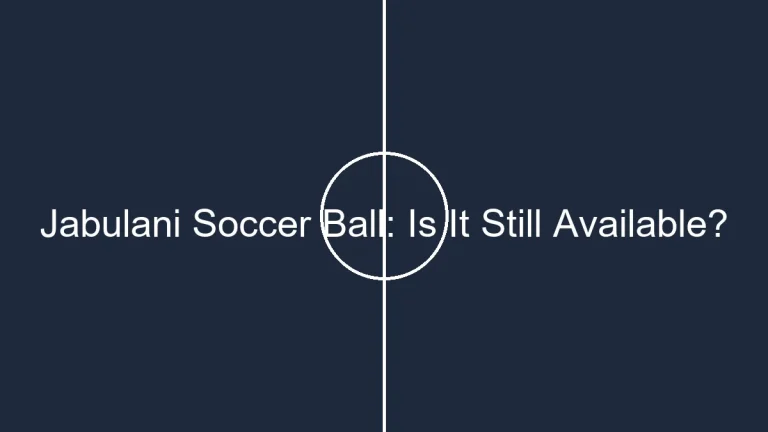 Jabulani Soccer Ball: Is It Still Available?