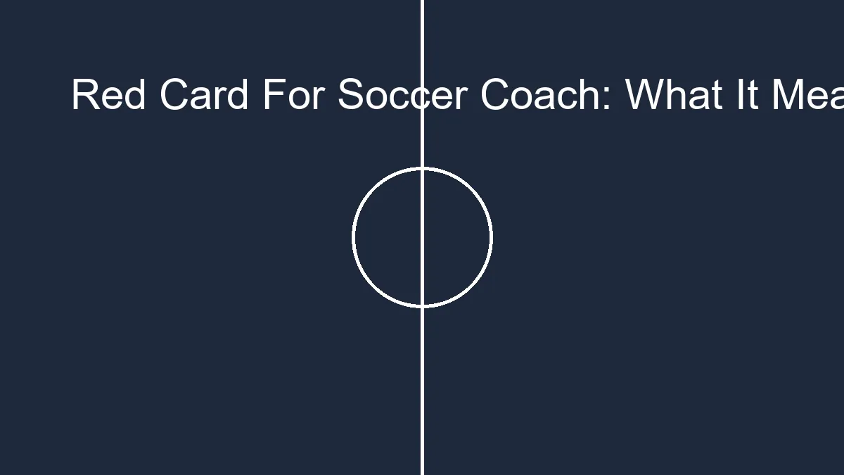 red card for soccer coach what it means